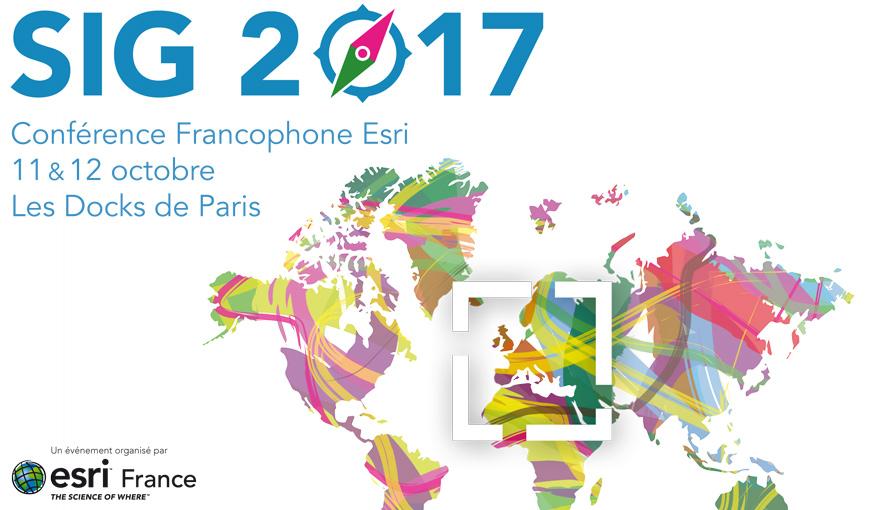 SIG 2017 : Conférence Francophone Esri