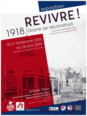 Exposition "Revivre ! 1918, l'Aisne se reconstruit"
