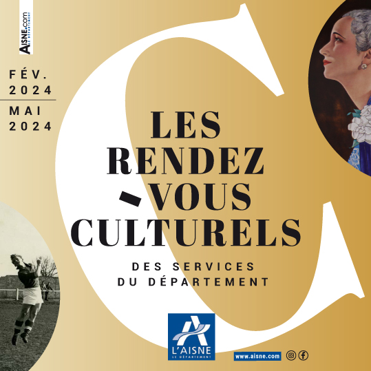 Guide culturel du département de l'Aisne, février-mai 2024
