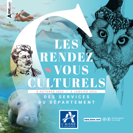 Les rendez-vous culturels du département de l'Aisne, octobre 2025 - janvier 2026