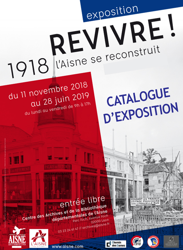Catalogue d'exposition : REVIVRE ! 1918, l'Aisne se reconstruit