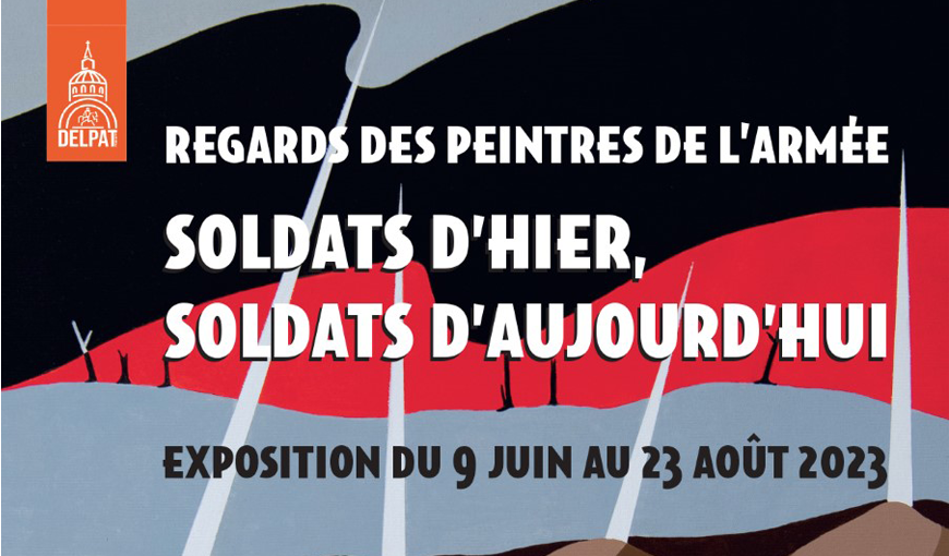 Exposition "Soldats d'hier, soldats d'aujourd'hui. Regards des Peintres de l'armée"