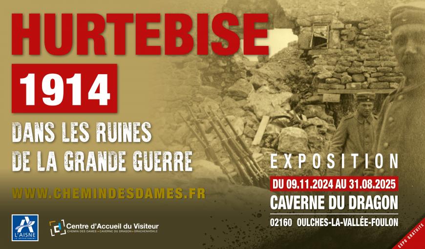 EXPOSITION « Hurtebise 1914, dans les ruines de la Grande Guerre » 