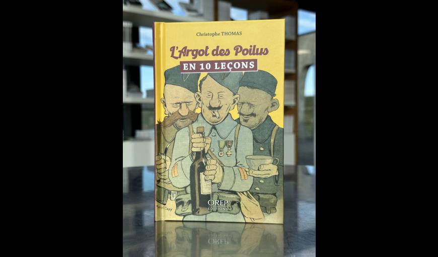 L'argot des poilus en 10 leçons, ouvrage en vente à la boutique du Centre d'Accueil du Visiteur du Chemin des Dames