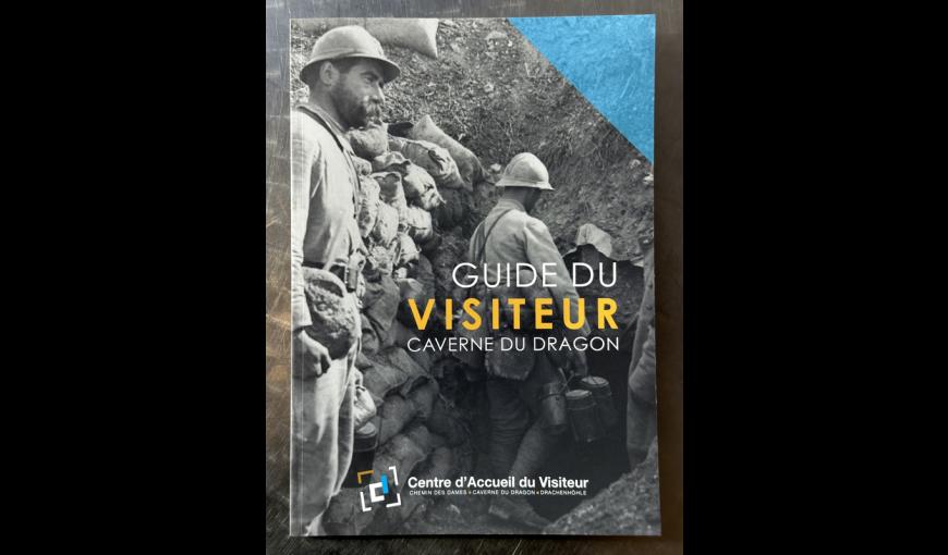 Guide du visiteur de la Caverne du Dragon, ouvrage en vente à la boutique du Centre d'Accueil du Visiteur du Chemin des Dames