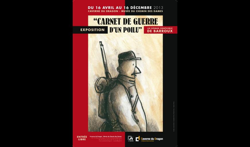 Affiche de l'exposition temporaire "Carnet de Guerre d'un poilu" exposée à la Caverne du Dragon (Aisne) en 2013.