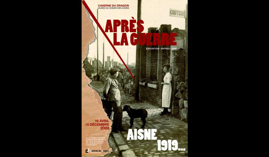 Affiche de l'exposition temporaire "Après la Guerre, Aisne 1919" exposée à la Caverne du Dragon (Aisne) en 2009