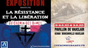Exposition temporaire « La Résistance et la Libération du Chemin des Dames » Exposition temporaire « La Résistance et la Libération du Chemin des Dames »